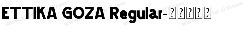 ETTIKA GOZA Regular字体转换